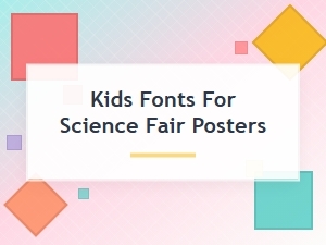 Essential Fonts for Kids' Science Fair Poster Designs