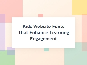 Engaging Kids' Website Fonts for Learning
