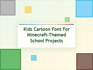 Cartoon Fonts for Minecraft Classroom Fun